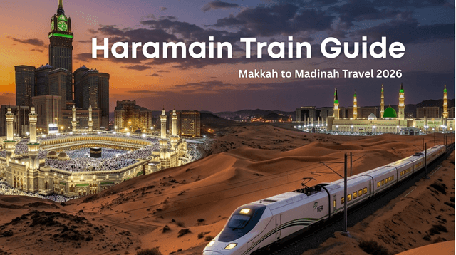 Haramain Train Guide Makkah to Madinah Travel 2026